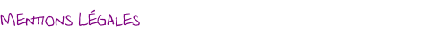 Mentions Légales
